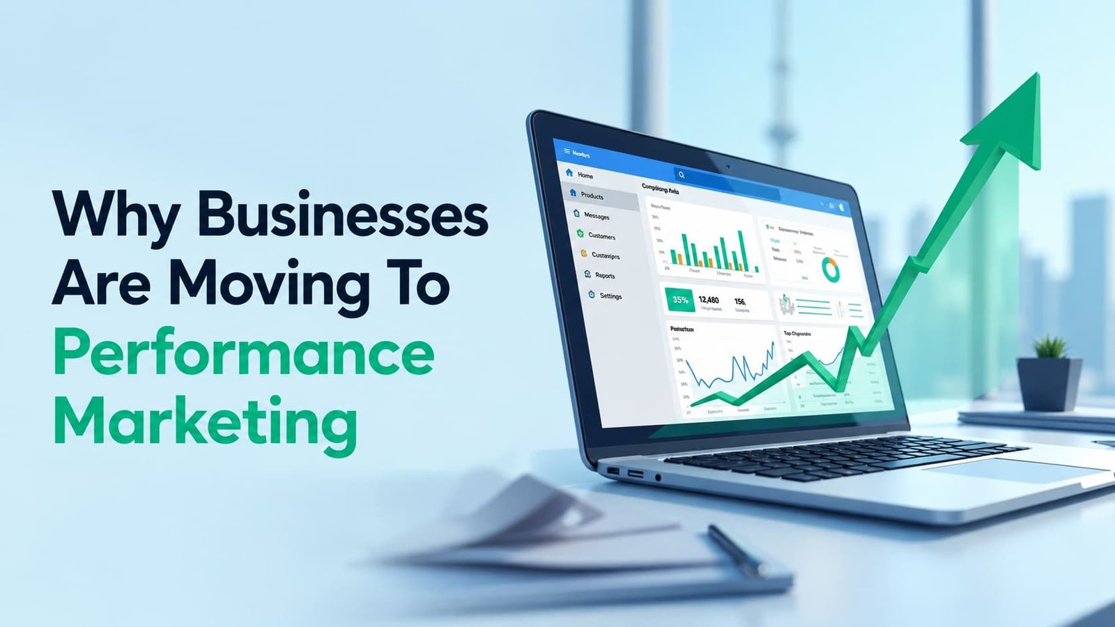 Why Businesses Are Moving To Performance Marketing